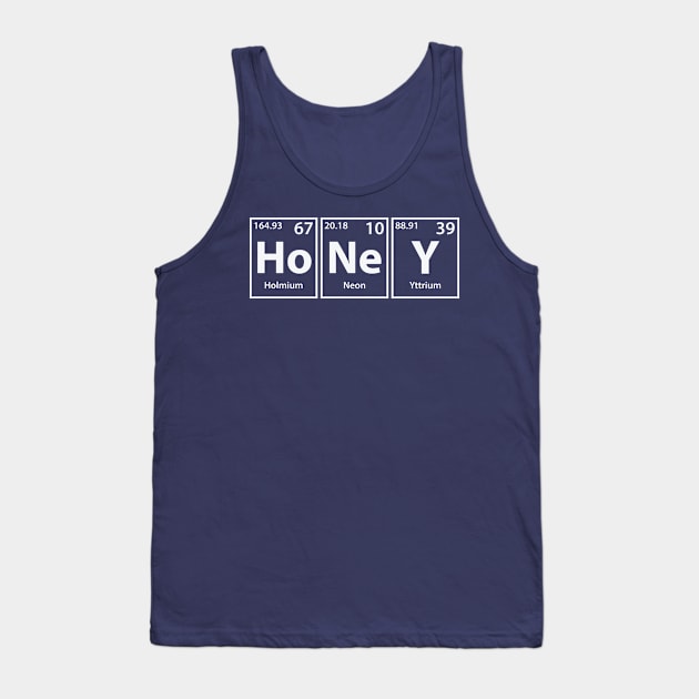 Honey (Ho-Ne-Y) Periodic Elements Spelling Tank Top by cerebrands